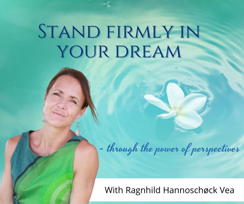 Stand firmly in your dream
