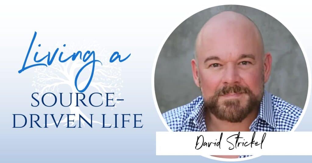living a source-driven life
